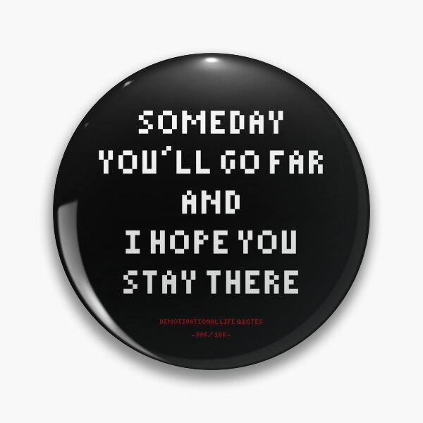 Item preview, DLQ Someday You'll Go Far And I Hope You Stay There designed and sold by PapaBujuGaming.