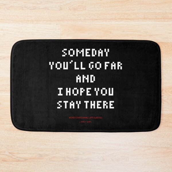 Item preview, DLQ Someday You'll Go Far And I Hope You Stay There designed and sold by PapaBujuGaming.