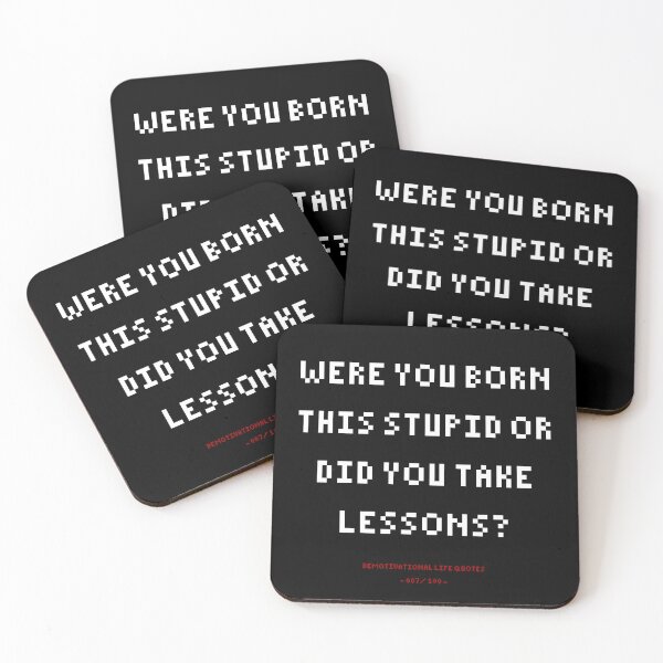 Item preview, DLQ Were You Born This Stupid Or Did You Take Lessons? designed and sold by PapaBujuGaming.