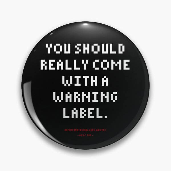 Item preview, DLQ You Really Should Come With A Warning Label designed and sold by PapaBujuGaming.