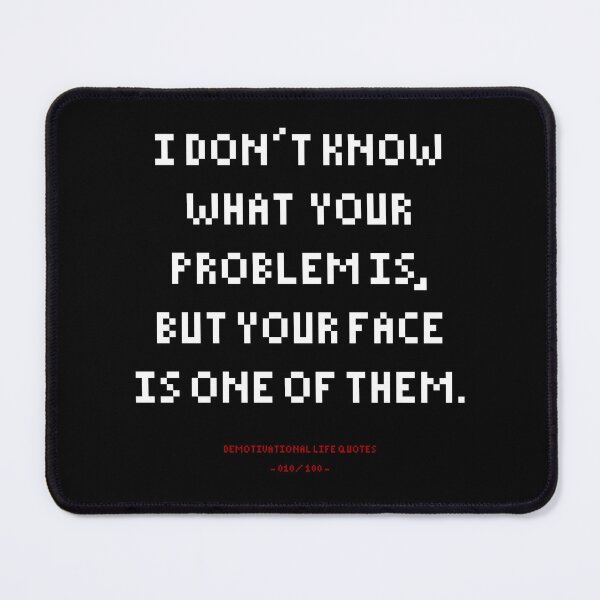 Item preview, DLQ Your Face Is Your Problem designed and sold by PapaBujuGaming.