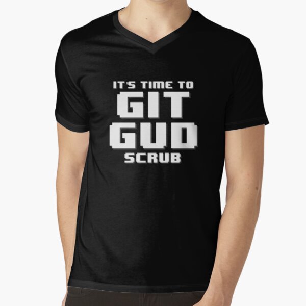 It's Time to Git Gud Scrub | Art Print