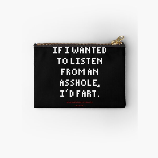 Item preview, DLQ If I Wanted To Listen From An Asshole, I'd Fart designed and sold by PapaBujuGaming.