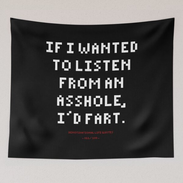Item preview, DLQ If I Wanted To Listen From An Asshole, I'd Fart designed and sold by PapaBujuGaming.