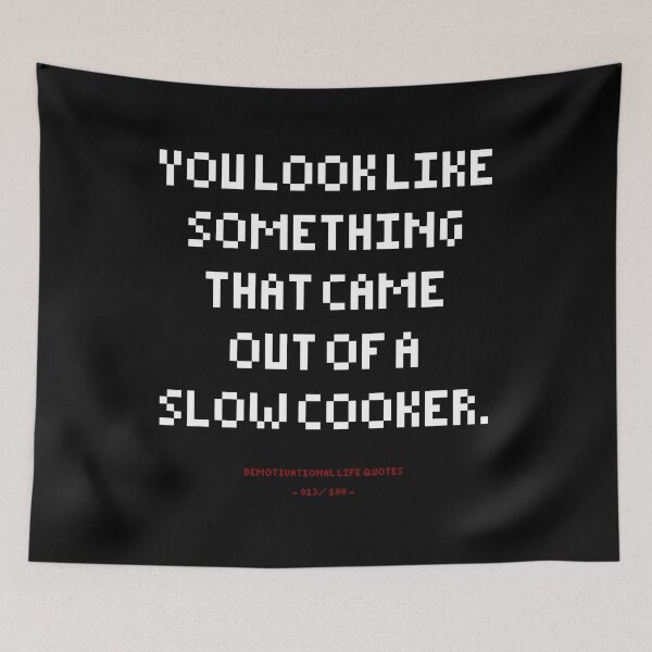 Item preview, DLQ You Look Like Something That Came Out Of A Slow Cooker designed and sold by PapaBujuGaming.