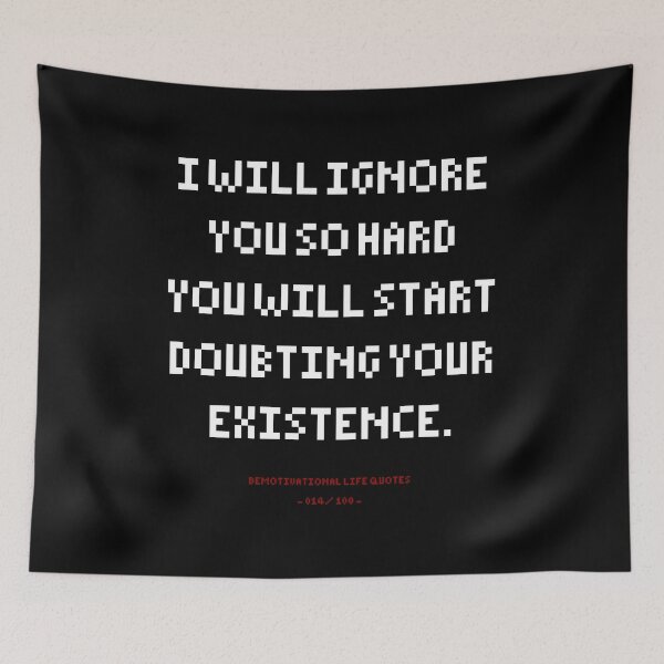Item preview, DLQ I Will Ignore You So Hard designed and sold by PapaBujuGaming.