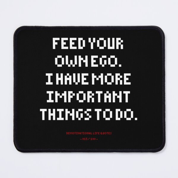 Item preview, DLQ Feed Your Own Ego designed and sold by PapaBujuGaming.