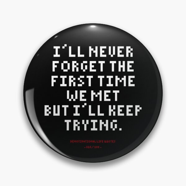 Item preview, DLQ I'll Never Forget You, But I'll Keep Trying designed and sold by PapaBujuGaming.
