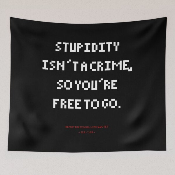 Item preview, DLQ Stupidity Is'nt A Crime, So You're Free To Go designed and sold by PapaBujuGaming.