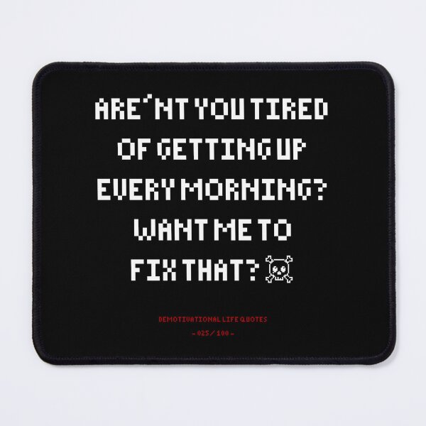Item preview, DLQ Tired Of Getting Up Every Morning? designed and sold by PapaBujuGaming.