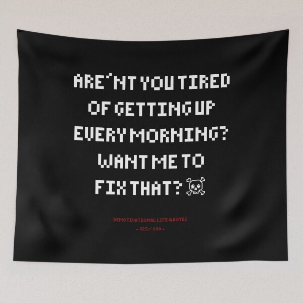 Item preview, DLQ Tired Of Getting Up Every Morning? designed and sold by PapaBujuGaming.