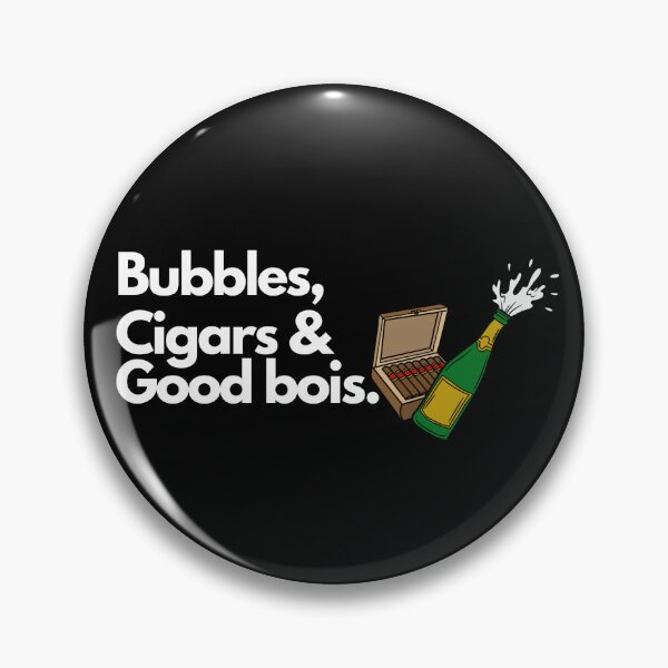 Item preview, Bubbles, Cigars and good bois. designed and sold by TheLexyHeart.
