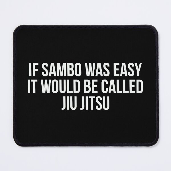 Item preview, If Sambo was easy It would be called Jiu Jitsu  designed and sold by Tarun Bisht.