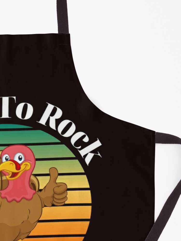 Discover Ready To Rock Funny Turkey Thanksgiving Kitchen Apron
