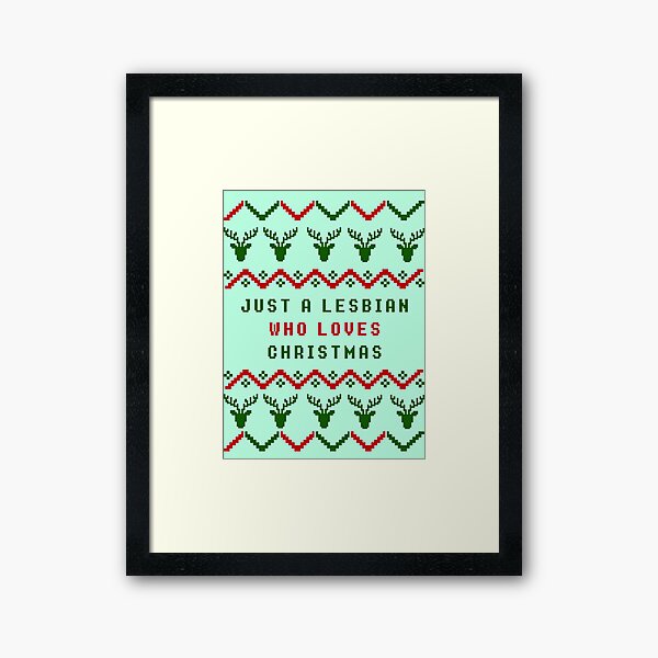 Item preview, Just A Lesbian Who Loves Christmas designed and sold by LP.