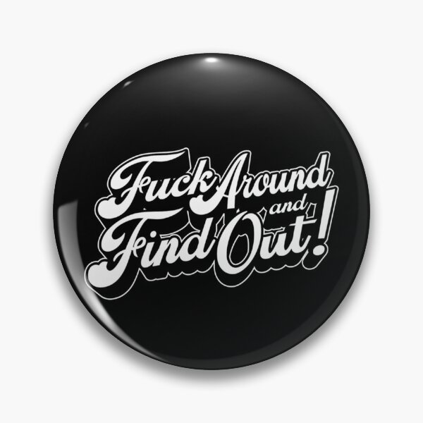 Item preview, F*ck Around & Find Out There designed and sold by wiliampowel.