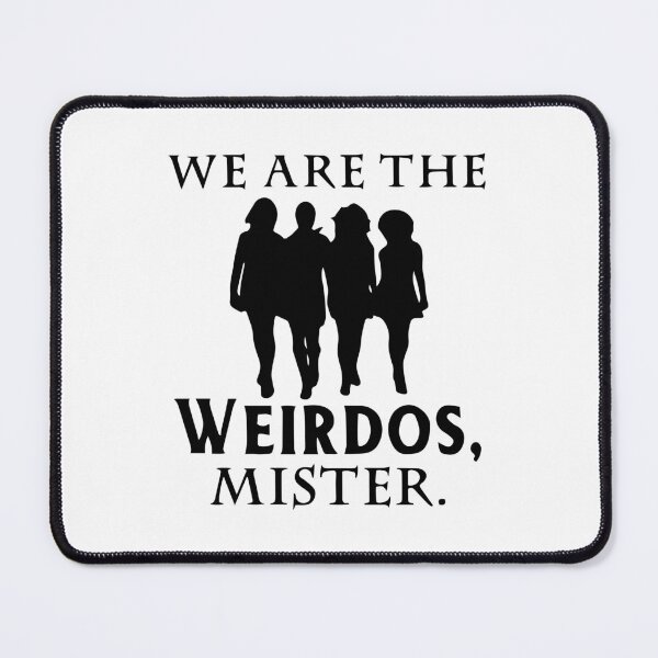 Item preview, We Are The Weirdos Mister Basic designed and sold by JacksonEvans.