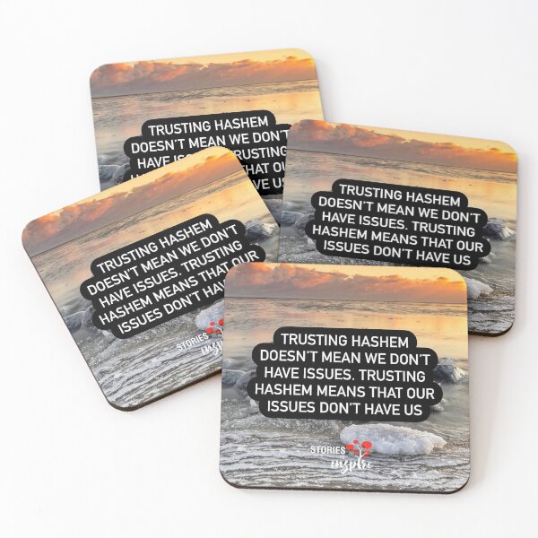 Item preview, Trusting Hashem doesn't mean we don't have issues. Trusting Hashem means that our issues don't have us designed and sold by Stories To Inspire - Motivational Jewish Quotes.