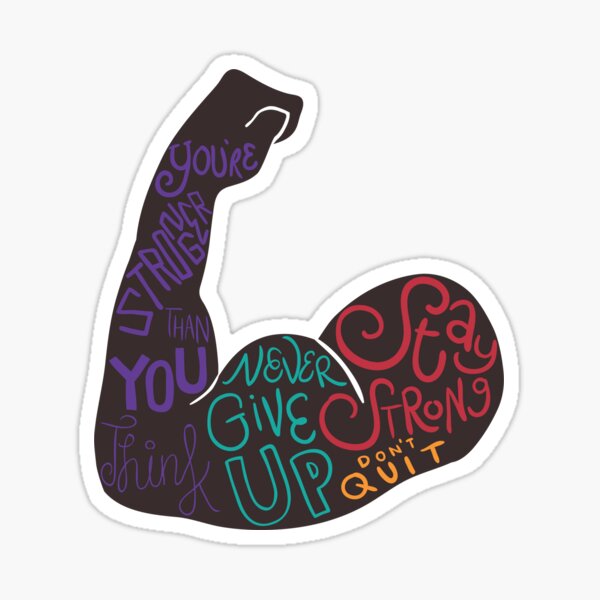 arm bicep never give up you’re stronger than you think Sticker