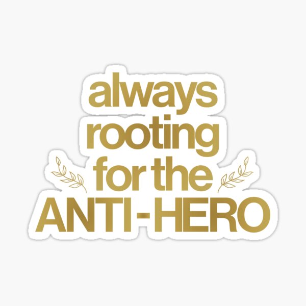 Always Rooting For The Anti Hero Taylor Swift Midnights Sticker