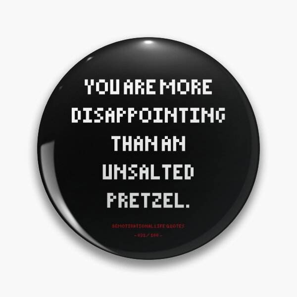 Item preview, DLQ More Disappointing Than An Unsalted Pretzel designed and sold by PapaBujuGaming.