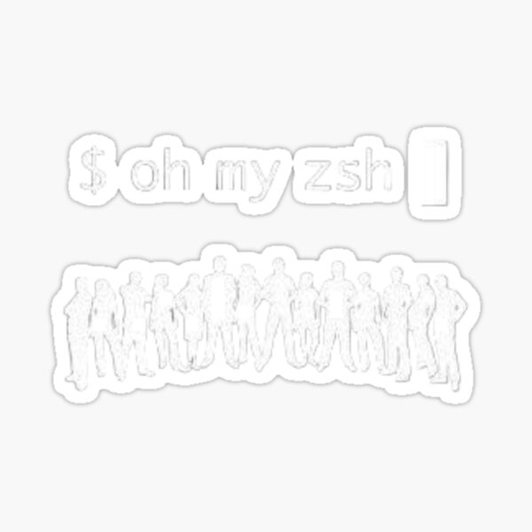 Item preview, oh my zsh designed and sold by ProArt Club.