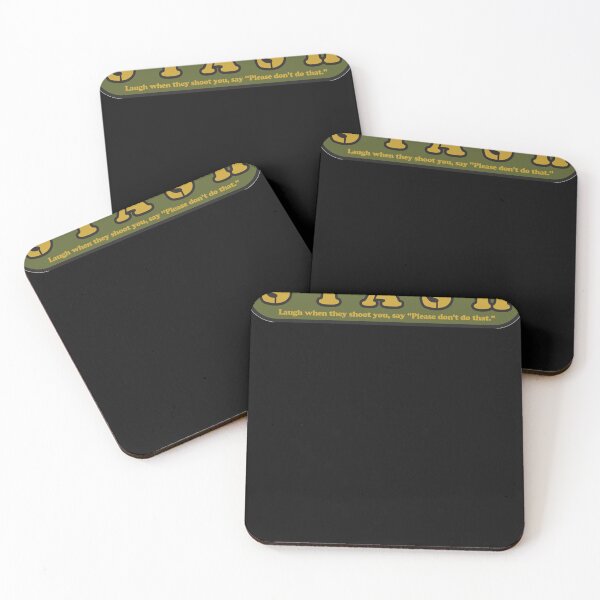 Item preview, Laugh when they shoot you, say please don't do that.  designed and sold by LloydHoltIi.