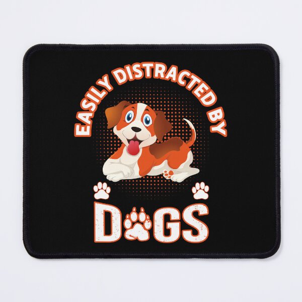 Item preview, Easily Distracted By Dogs Art Design Draw Street Art Text designed and sold by BK-Fishing.