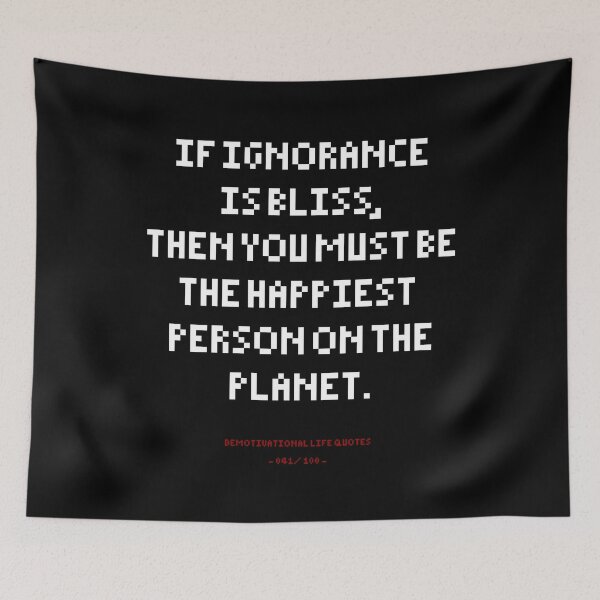 Item preview, DLQ Ignorance Is Bliss designed and sold by PapaBujuGaming.
