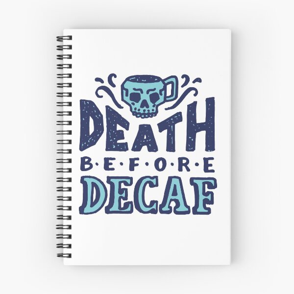 Item preview, Death Before Decaf designed and sold by Mary Scarlett LaBerge.