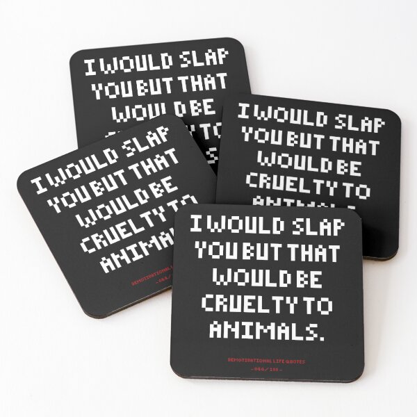 Item preview, DLQ In Would Slap You But That Would Be Cruelty To Animals designed and sold by PapaBujuGaming.