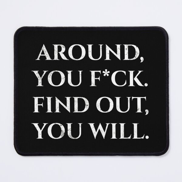Item preview, Funny Fuck Around And Find Out Shirt designed and sold by JackCurtis1991.