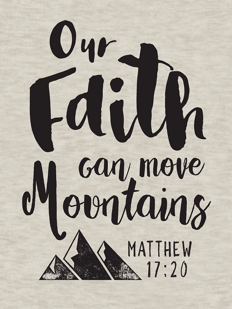 "Our Faith Can Move Mountains Bible Verse Typography" Pullover Hoodie