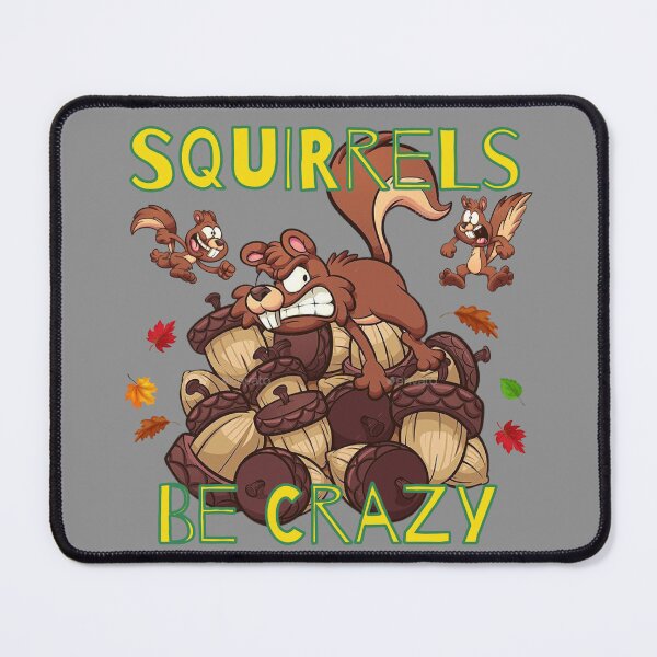 Item preview, Squirrels Be Crazy designed and sold by designbyjodyb.