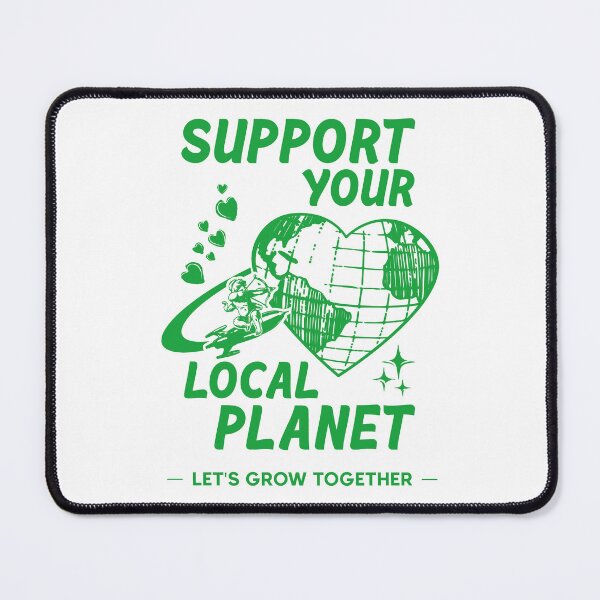 Item preview, Support Your Local Planet, Aesthetic Tumblr Girl Gift, Environmental, Kinder Planet, VSCO Girl, Eco-Friendly designed and sold by NobodysHero.
