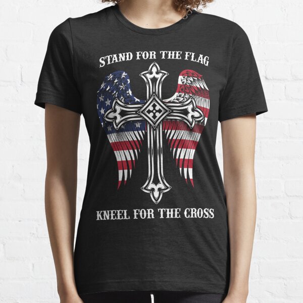 Philadelphia Eagles Stand For The Flag Kneel For The Cross T-Shirts