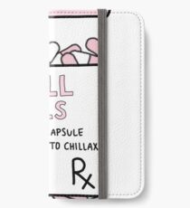 take a chill pill iPhone Wallet/Case/Skin