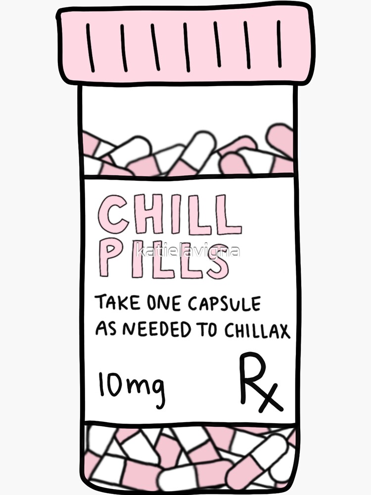 Take A Chill Pill Sticker For Sale By Katielavigna Redbubble