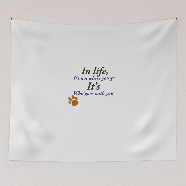 Item preview, In life, it’s not where you go It’s who goes with you designed and sold by StandStrong786.