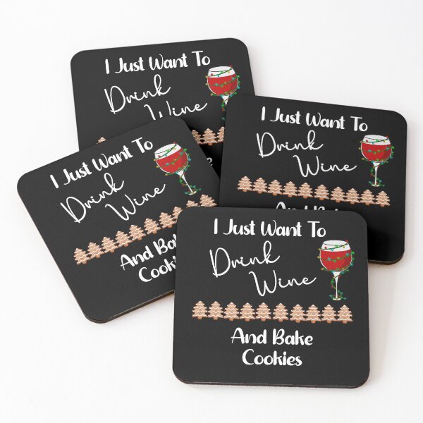 Item preview, I Just Want to Drink Wine and Bake Cookies, Thanksgiving, Christmas designed and sold by designsdetour.