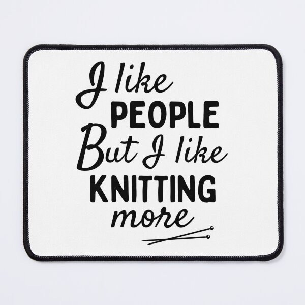 Item preview, I like people BUT I like knitting more designed and sold by TheGreenGoat.