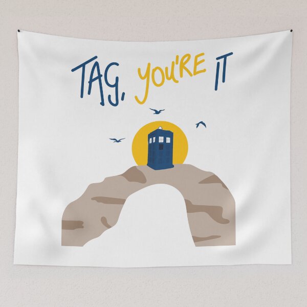 Item preview, Tag, You're It Thirteenth Doctor Regeneration Final Words Power Of The Doctor designed and sold by Blue Box Artworks.
