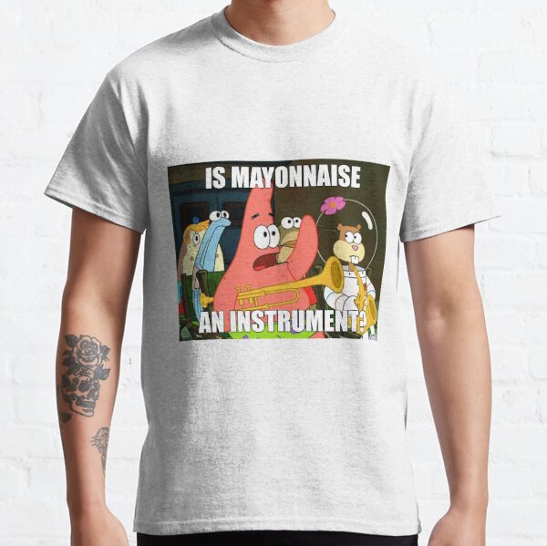 ist Mayonnaise und Instrument groß Classic T-Shirt