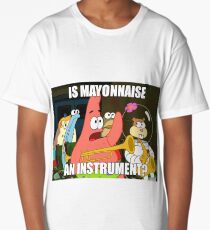 is mayonnaise and instrument large Long T-Shirt