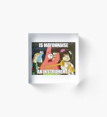 is mayonnaise and instrument large Acrylic Block