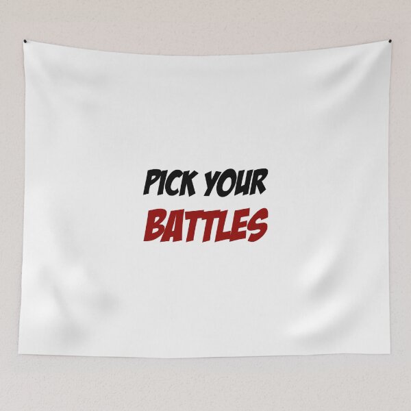 Item preview, Pick your battles designed and sold by BestQuest.