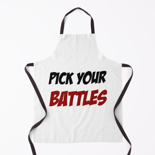 Item preview, Pick your battles designed and sold by BestQuest.