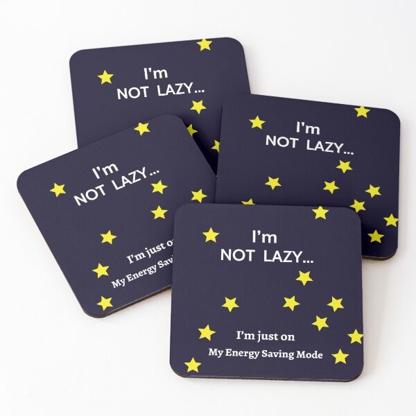 Item preview, I'm not lazy. Im just saving my energy designed and sold by Adrenaline1102.