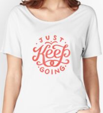 Mach einfach weiter Baggyfit T-Shirt
