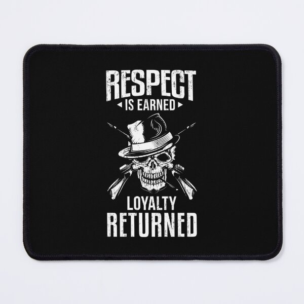 Item preview, Respect is earned loyalty returned designed and sold by FanityPrints.